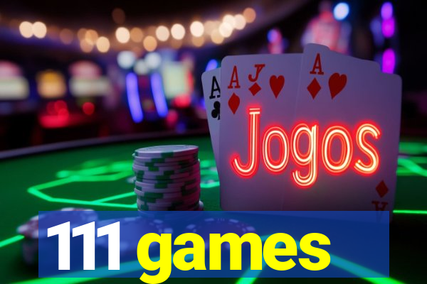 111 games
